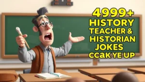 Read more about the article 499+ History Teacher & Historian Jokes to Crack You Up