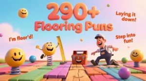 Read more about the article 290+ Flooring Puns, Jokes & One-Liners to Crack You Up 😂