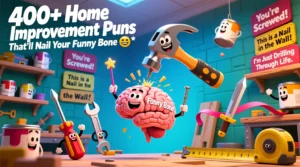 Read more about the article 400+ Home Improvement Puns That’ll Nail Your Funny Bone 🏠😂