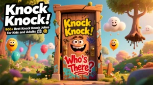 Read more about the article 900+ Best Knock Knock Jokes for Kids and Adults 🚪🤣