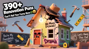 Read more about the article 390+ Renovation Puns That’ll Nail Your Funny Bone 🏠😂
