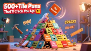 Read more about the article 500+Tile Puns That’ll Crack You Up! 😆🧱