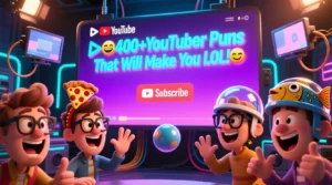 Read more about the article 🎥😂400+YouTuber Puns That Will Make You LOL! 📹🤣